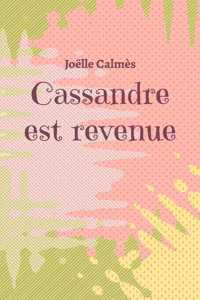 Cassandre est revenue