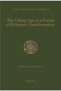 The Viking Age as a Period of Religious Transformation