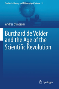 Burchard de Volder and the Age of the Scientific Revolution