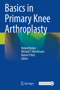 Basics in Primary Knee Arthroplasty