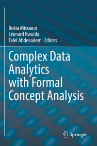 Complex Data Analytics with Formal Concept Analysis