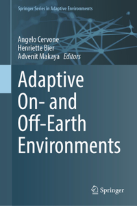 Adaptive On-And Off-Earth Environments