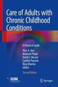 Care of Adults with Chronic Childhood Conditions