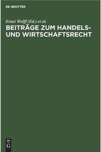 Beiträge Zum Handels- Und Wirtschaftsrecht