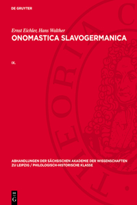 Abhandlungen der Sächsischen Akademie der Wissenschaften zu Leipzig / Philologisch-historische Klasse Onomastica Slavogermanica