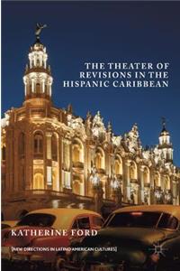 Theater of Revisions in the Hispanic Caribbean