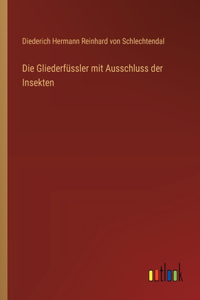 Die Gliederfüssler mit Ausschluss der Insekten