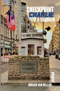 Checkpoint Charlie - 2 x Täglich