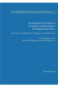 Sprachpolitische Diskurse in Russisch-Turksprachigen Sprachgemeinschaften