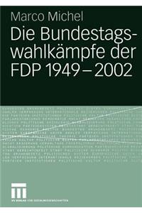 Die Bundestagswahlkämpfe Der Fdp 1949 - 2002