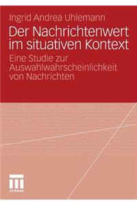 Der Nachrichtenwert im situativen Kontext
