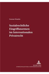 Sozialrechtliche Eingriffsnormen Im Internationalen Privatrecht