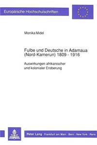 Fulbe Und Deutsche in Adamaua (Nord-Kamerun) 1809-1916