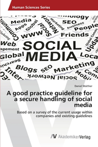 good practice guideline for a secure handling of social media