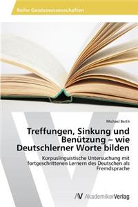 Treffungen, Sinkung und Benützung - wie Deutschlerner Worte bilden