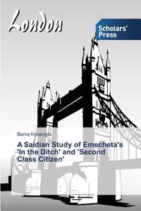 Saidian Study of Emecheta's 'In the Ditch' and 'Second Class Citizen'