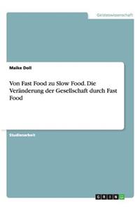 Von Fast Food zu Slow Food. Die Veränderung der Gesellschaft durch Fast Food