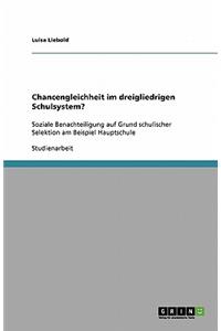 Chancengleichheit im dreigliedrigen Schulsystem?