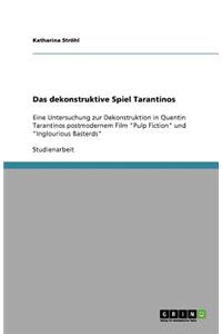 Dekonstruktion in Tarantinos postmodernem Film Pulp Fiction und in Inglourious Basterds