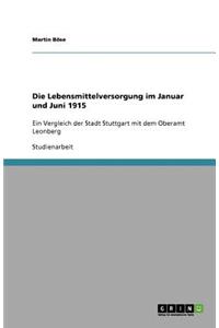 Die Lebensmittelversorgung im Januar und Juni 1915