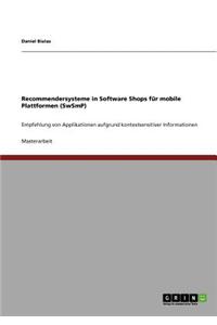 Recommendersysteme in Software Shops für mobile Plattformen (SwSmP)