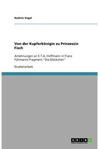 Von der Kupferkönigin zu Prinzessin Fisch