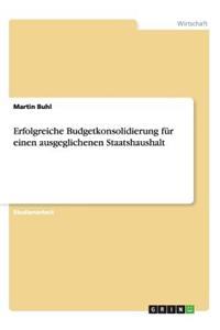 Erfolgreiche Budgetkonsolidierung für einen ausgeglichenen Staatshaushalt