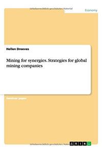Mining for synergies. Strategies for global mining companies