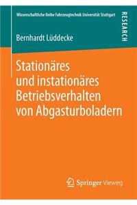 Stationäres Und Instationäres Betriebsverhalten Von Abgasturboladern