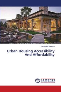 Urban Housing Accessibility And Affordability