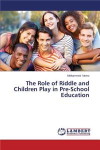 Role of Riddle and Children Play in Pre-School Education