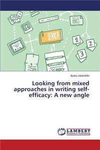 Looking from mixed approaches in writing self-efficacy