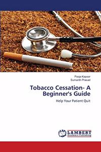 Tobacco Cessation- A Beginner's Guide