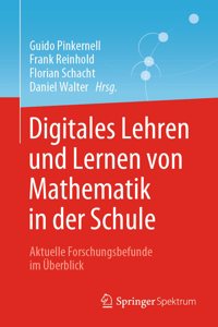 Digitales Lehren Und Lernen Von Mathematik in Der Schule