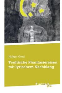 Teuflische Phantasiereisen Mit Lyrischem Nachklang