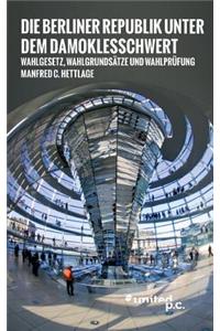Die Berliner Republik Unter Dem Damoklesschwert