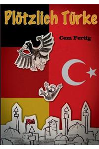 Plötzlich Türke