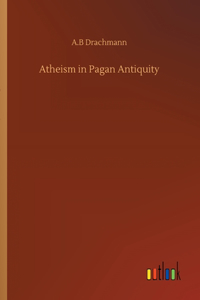 Atheism in Pagan Antiquity