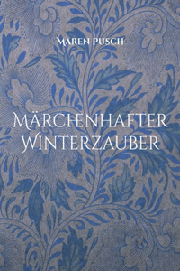 Märchenhafter Winterzauber