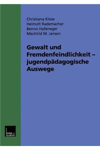 Gewalt Und Fremdenfeindlichkeit Jugendpädagogische Auswege