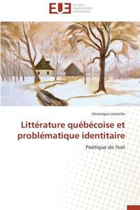 Littérature Québécoise Et Problématique Identitaire