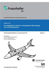 Ein methodischer Ansatz zur ökologischen Betrachtung von Luftfahrtsystemen.