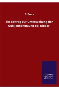 Beitrag zur Untersuchung der Quellenbenutzung bei Diodor