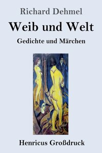 Weib und Welt (Großdruck)