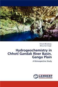 Hydrogeochemistry in Chhoti Gandak River Basin, Ganga Plain