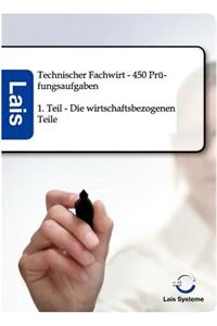 Technischer Fachwirt - 450 Prüfungsaufgaben