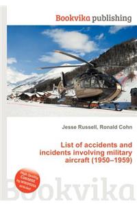 List of Accidents and Incidents Involving Military Aircraft (1950-1959)