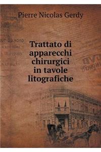 Trattato di apparecchi chirurgici in tavole litografiche
