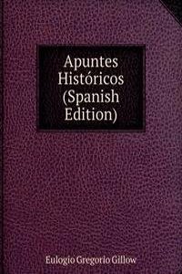 Apuntes Historicos (Spanish Edition)