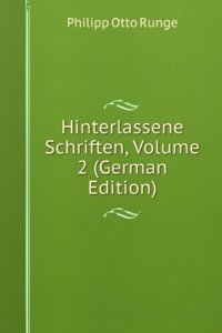 Hinterlassene Schriften, Volume 2 (German Edition)